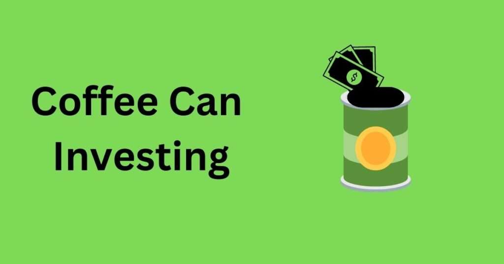 What Is The Best Way To Invest Money? Secrets Of Coffee Can Investing ...